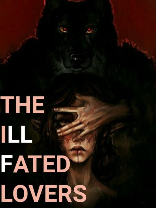 The ill fated lovers (the Alpha king and his Queen luna)