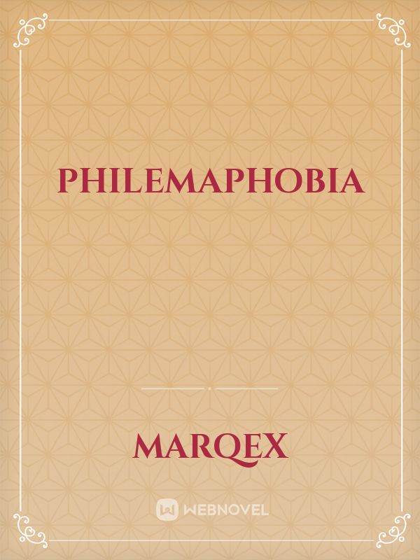 Philemaphobia