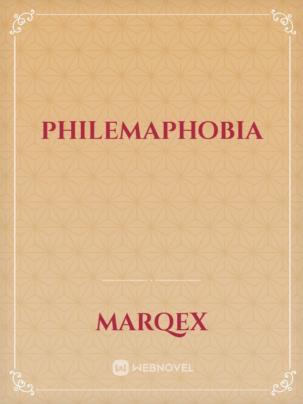 Philemaphobia