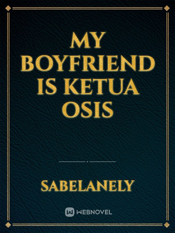My Boyfriend is Ketua Osis
