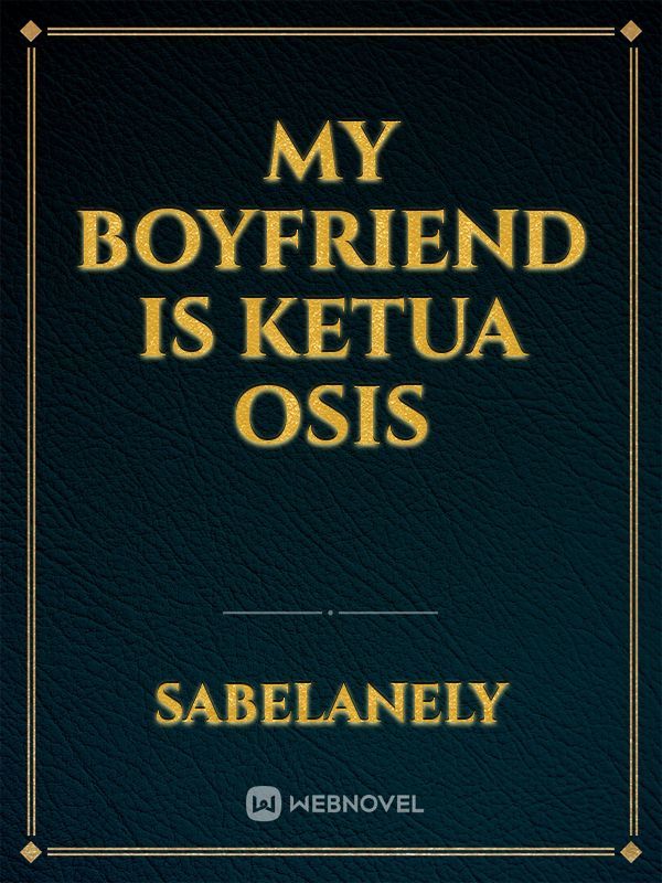 My Boyfriend is Ketua Osis