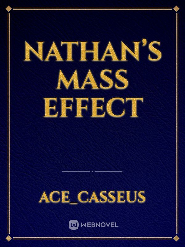 Nathan’s Mass Effect