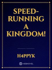 Speed-running A Kingdom! Book