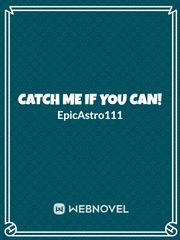 Catch Me If You Can! Book