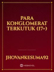 PARA KONGLOMERAT TERKUTUK (17+) Book