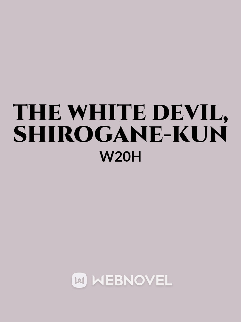 The White Devil, Shirogane-kun