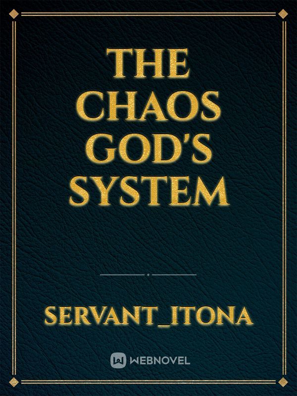 the chaos God's system Book