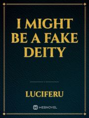I Might Be A Fake deity Book