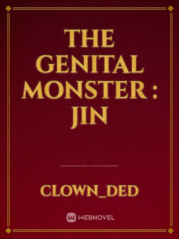 The Genital Monster : Jin