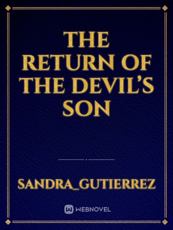 The return of the devil’s son