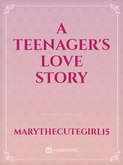 A TEENAGER'S LOVE STORY Book