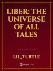 Liber: The Universe of All Tales Book