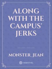 Along With The Campus' Jerks Book