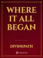 WHERE IT ALL BEGAN Book