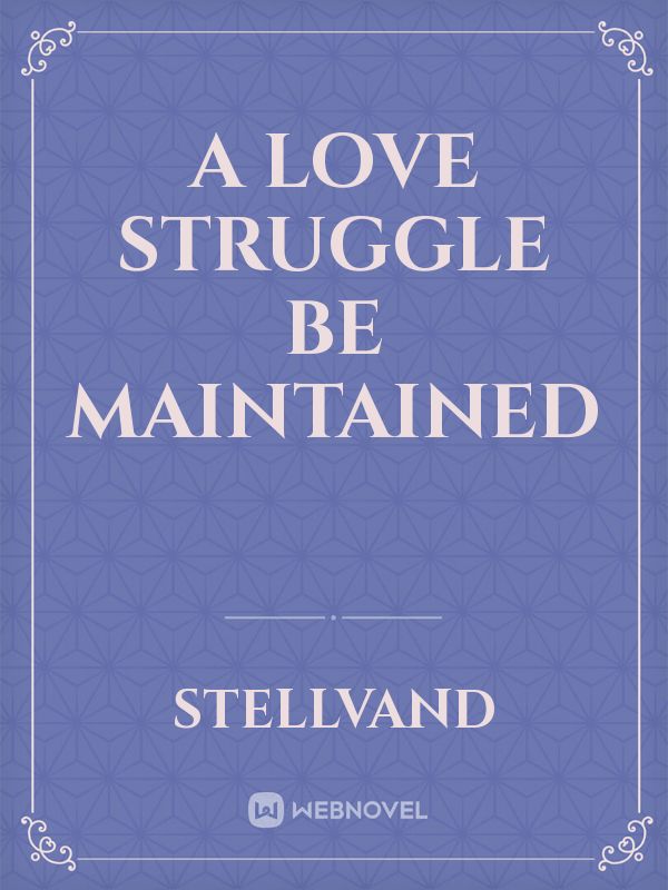 A love struggle be maintained Book