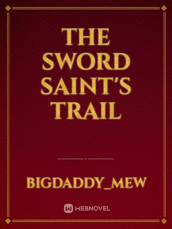 The Sword Saint's Trail Book