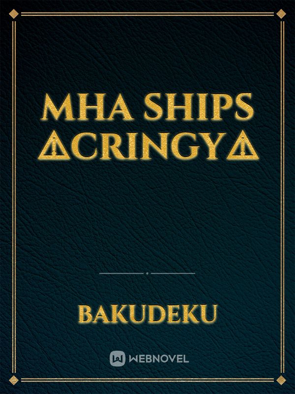 MHA SHIPS ⚠️CRINGY⚠️