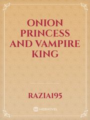 onion princess and vampire king Book