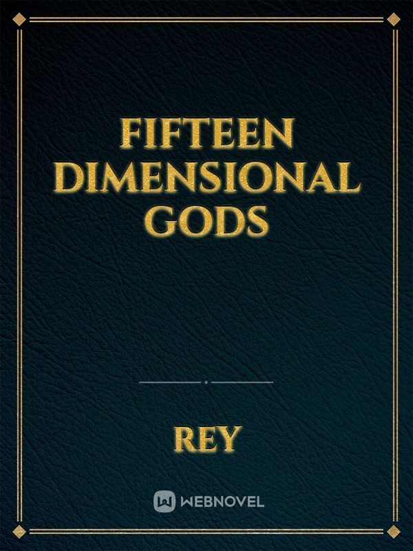 Fifteen Dimensional Gods Book