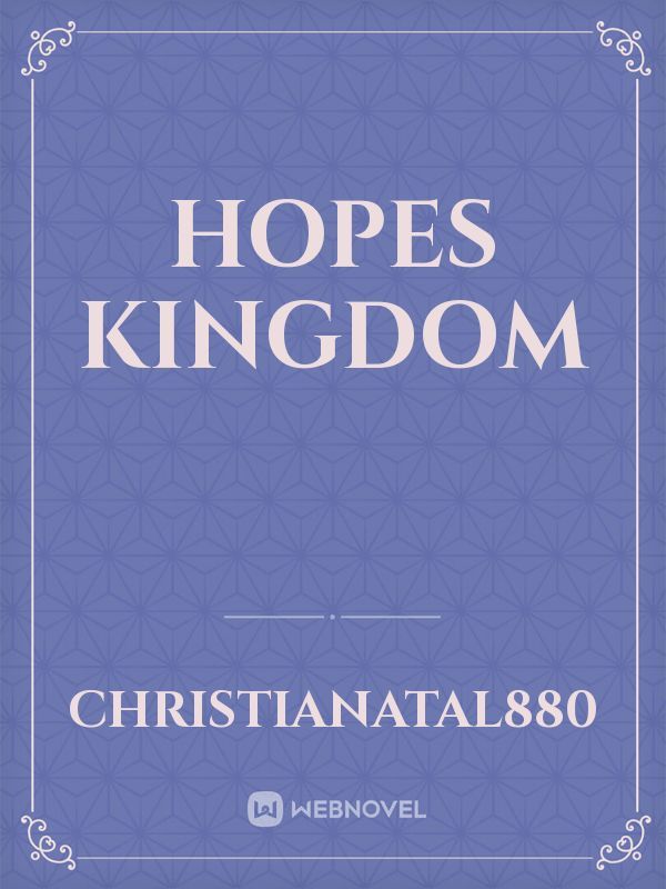 Hopes kingdom