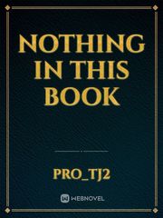Nothing In this book Book