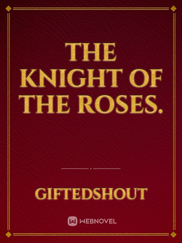 The Knight of the Roses. Book
