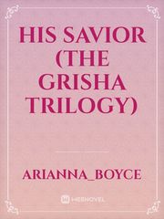 His Savior (The Grisha Trilogy) Book