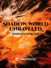 Shadow world unraveled Book