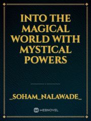 Into The Magical World With Mystical Powers Book