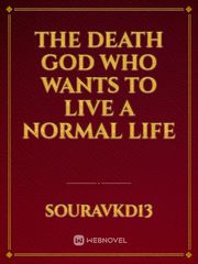 The death god who wants to live a normal life Book