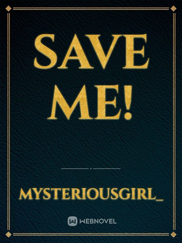 save me!