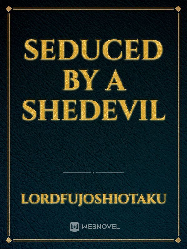 Seduced by a Shedevil