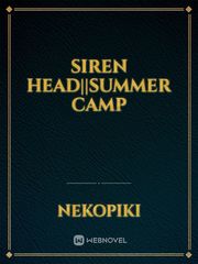 siren head||summer camp Book