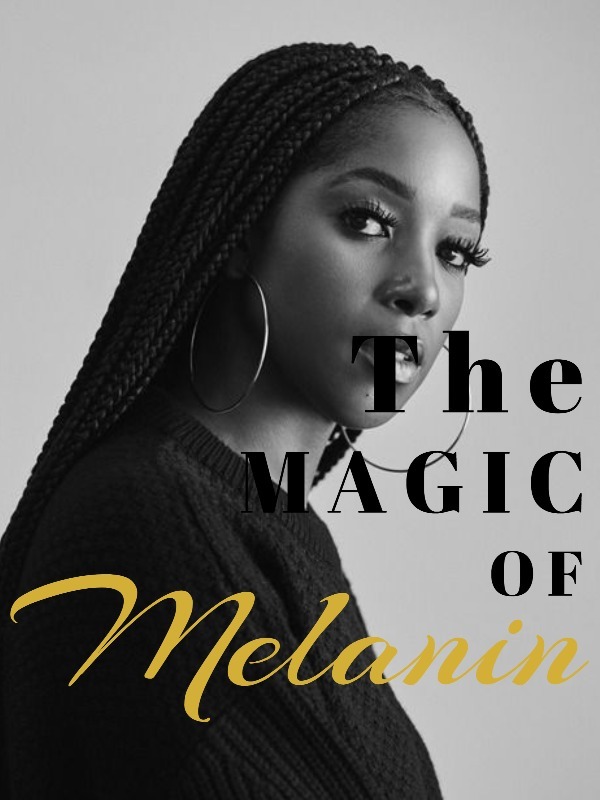 The Magic Of Melanin