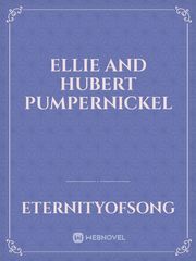 Ellie and Hubert Pumpernickel Book