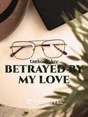 Betrayed By My love Book