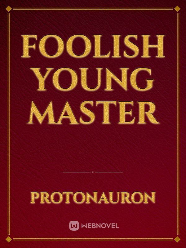Foolish Young Master
