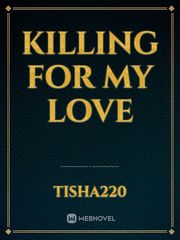 Killing for my love Book