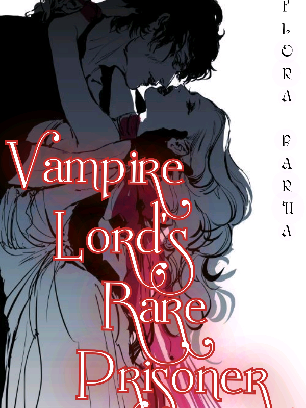 Vampire Lord's Rare Prisoner