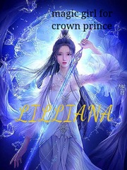 "LILLIANA" magic girl for crown prince Book
