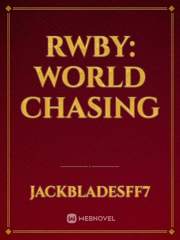 RWBY: World Chasing