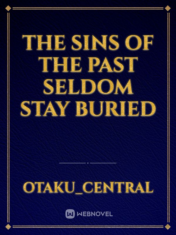 The Sins of The Past Seldom Stay Buried Book