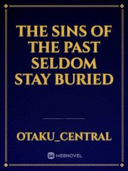The Sins of The Past Seldom Stay Buried Book