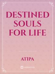 DESTINED SOULS FOR LIFE Book
