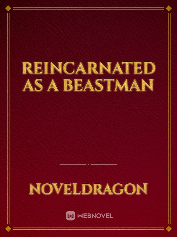 Reincarnated as a Beastman
