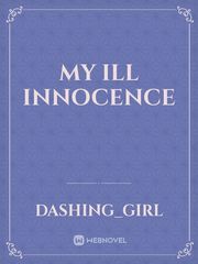 MY ILL INNOCENCE Book