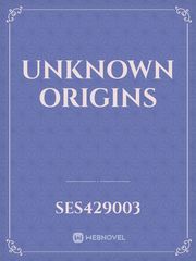 Unknown origins Book