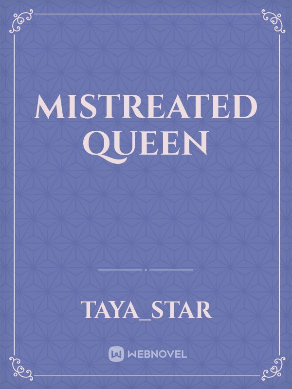 Mistreated Queen Book