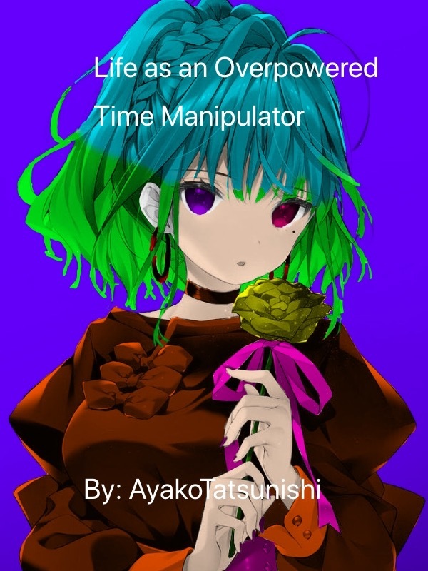 Life as an Overpowered Time Manipulator Book