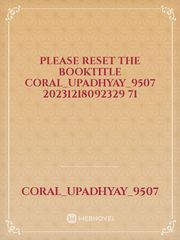 please reset the booktitle Coral_Upadhyay_9507 20231218092329 71 Book